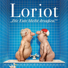 Loriot - Die Ente bleibt draußen! 19.03.2027 STADTHALLE OFFENBACH