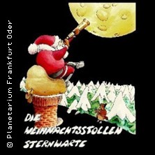 Die Weihnachtsstollensternwarte 24.12.2025 Planetarium Frankfurt