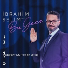 Ibrahim Selim Ile Bu Gece - European Tour 2026 17.05.2026 Kultur- und Kommunikationszentrum Pavillon