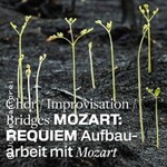Mozart: Requiem - Aufbauarbeit mit Mozart