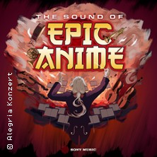 The Sound of Epic Anime 12.02.2026 Alte Oper Frankfurt