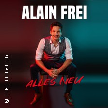 Alain Frei - Alles neu 26.03.2026 myticket Jahrhunderthalle Frankfurt