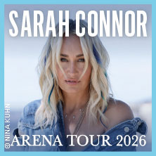 Sarah Connor - Arena-Tour 2026 21.03.2026 Festhalle Frankfurt