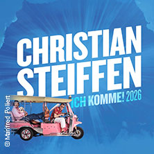 Christian Steiffen - Ich komme! 11.04.2026 Columbiahalle