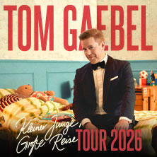 Tom Gaebel - Kleiner Junge, große Reise - Tour 2026 26.04.2026 Hugenottenhalle