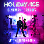 Holiday on Ice 2025/2026 - CINEMA OF DREAMS - mit Gaststar Max Giesinger