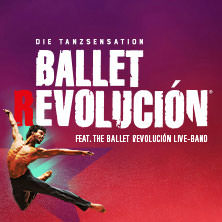 BALLET REVOLUCIÓN 22.01.2026 myticket Jahrhunderthalle Frankfurt
