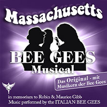 Massachusetts - Bee Gees Musical 16.04.2027 Messegelände Frankfurt (Oder)