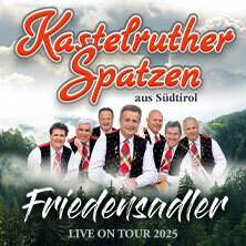 Kastelruther Spatzen - Friedensadler Open Air 2025 Steinbach/Langenbach