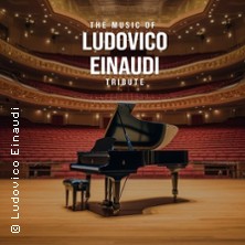 The Music of Ludovico Einaudi - Tribute-Klavierkonzert 25.11.2025 Dietzenbacher Capitol
