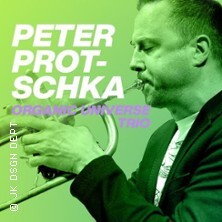 Peter Protschka Organic Universe Trio - Fresh Friday Night Jazz Frankfurt