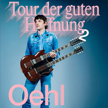 Oehl - Tour der guten Hoffnung (Verlängerung) 17.04.2026 Centralstation