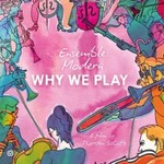 Ensemble Modern – Why we play