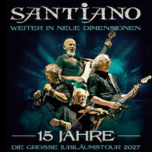 SANTIANO - 15 Jahre - Die große Jubiläumstour 2027 18.06.2027 Stadion der Freundschaft