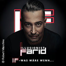 Farid - IF - …was wäre wenn? 16.05.2027 Capitol Offenbach