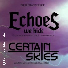 Echoes We Hide/ Certain Skies/ Firestorm - Three Forces Ignite The Night 07.11.2026 Goldene Krone