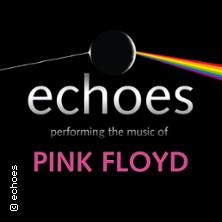 echoes - performing the music of Pink Floyd 23.05.2026 Vilco - Die Stadthalle Bad Vilbel
