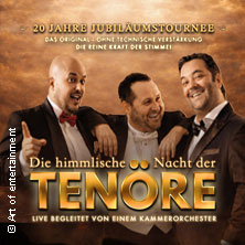 Himmlische Nacht der Tenöre - Das Original - Live und ohne technische Verstärkung 04.02.2027 Ederberglandhalle
