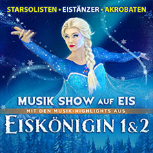 Eiskönigin 1 & 2 - Musik Show auf Eis 13.01.2027 myticket Jahrhunderthalle Frankfurt