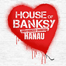 House of Banksy Hanau | Zeitfensterticket 13.08.2026 Stadthof Hanau